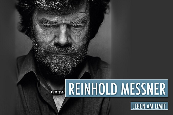 Reinhold Messner: Leben am Limit